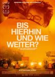 Bis hierhin und wie weiter? - Filmposter