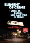 Element of Crime in "Wenn es dunkel und kalt wird in Berlin" - Filmposter